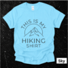 This Is My Hiking Tee