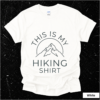This Is My Hiking Tee