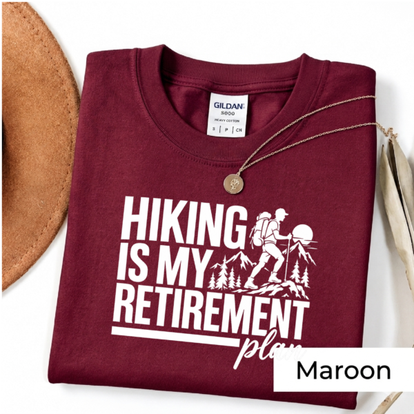 Artboard 1 Hiking Is My Retirement Plan Shirt | Funny Hiking T-Shirt