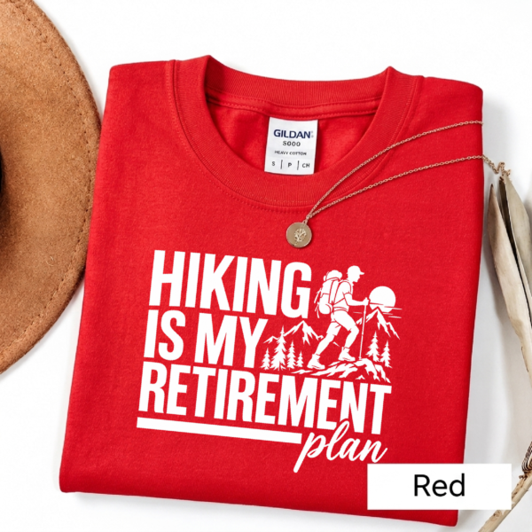 Artboard 5 Hiking Is My Retirement Plan Shirt | Funny Hiking T-Shirt