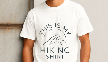 This is my hiking shirt T-shirt